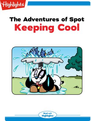cover image of The Adventures of Spot: Keeping Cool